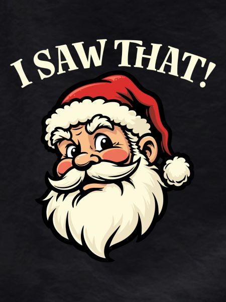 I saw that - Santa