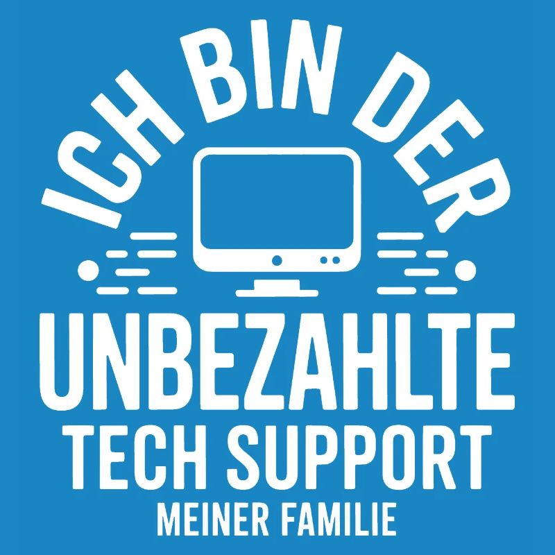 I'm the unpaid tech support