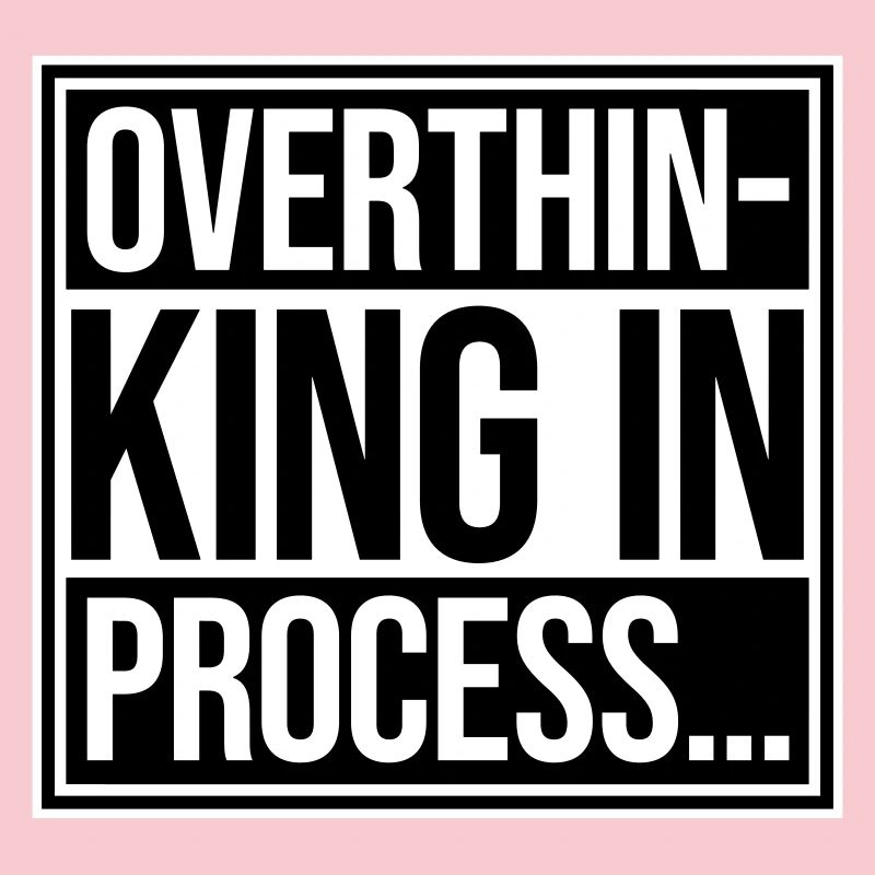 Overthinking In Process Funny Brooding Saying Logo