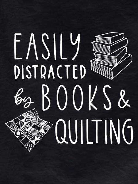 Books & Quilting: Easily Distracted