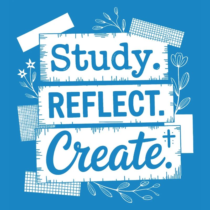 Study Reflect Create Floral Quote