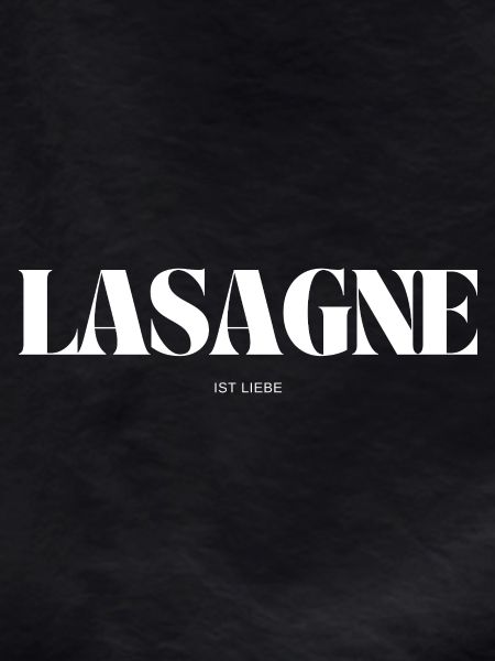 Lasagna is love
