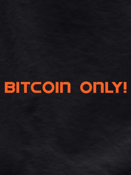 Bitcoin only! 