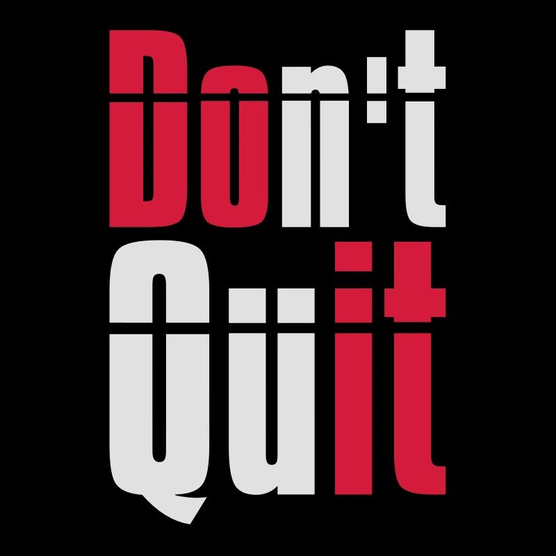 frame don t quit don't give up do it do it text