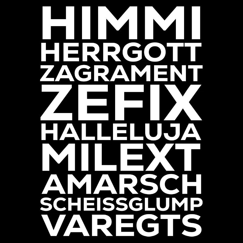 Himmi Herrgott Zagrament Zefix - bayerischer Fluch