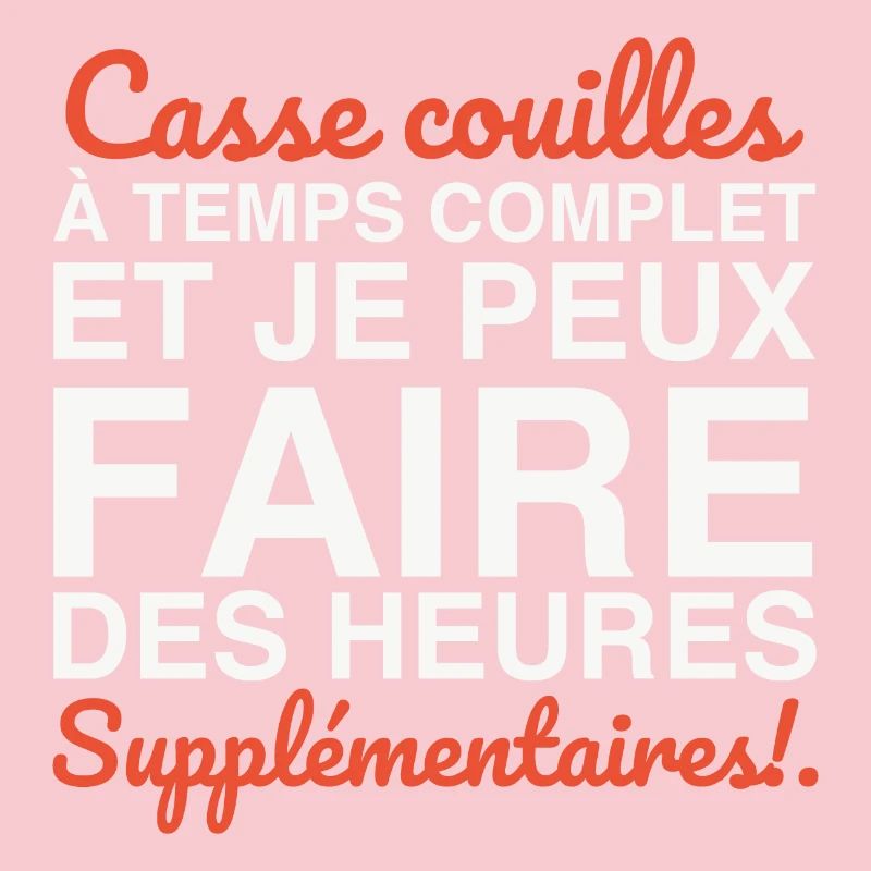 Casse-couilles à temps complet