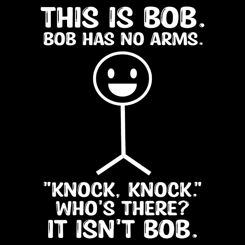 C’est Bob Bob n’a pas de bras drôle