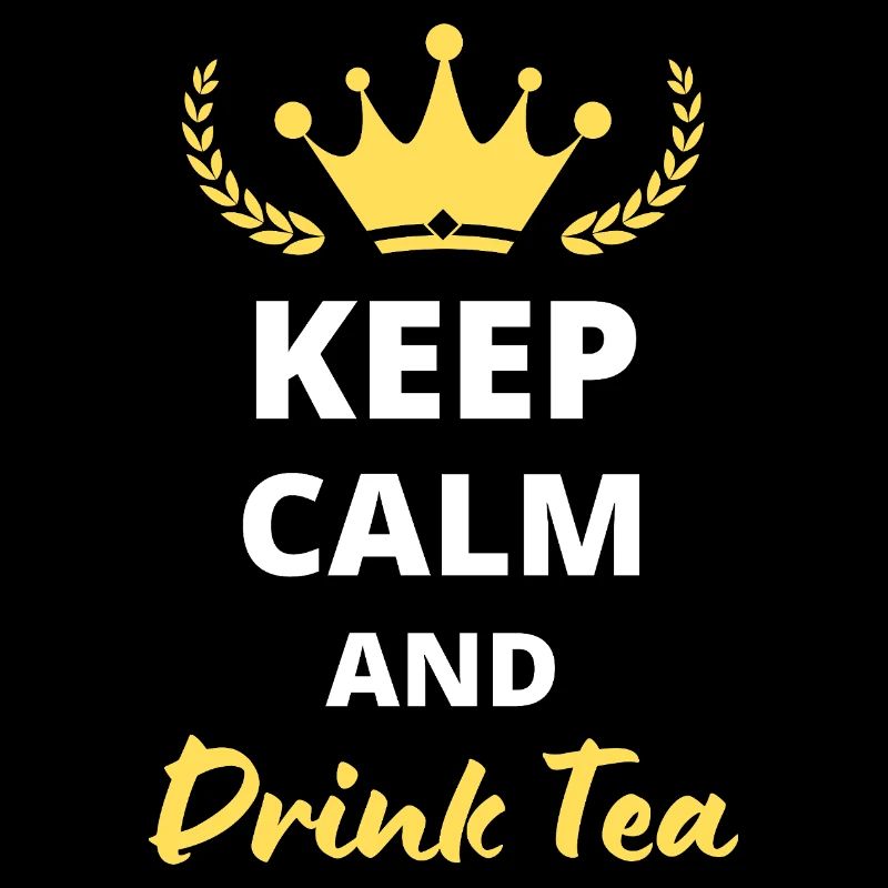 Keep Calm and Drink Tea