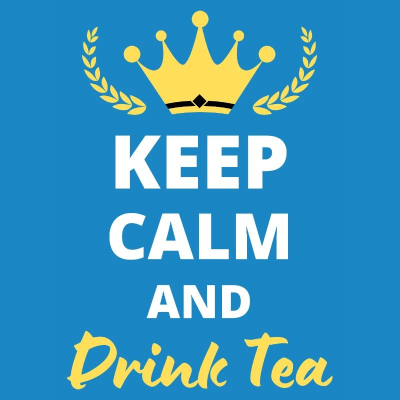 Keep Calm and Drink Tea