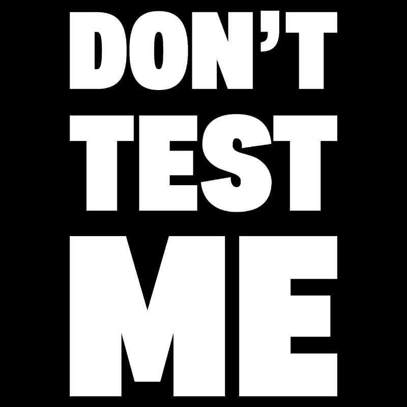 NE ME TESTEZ PAS | Typographie sarcastique drôle et audacieuse -W