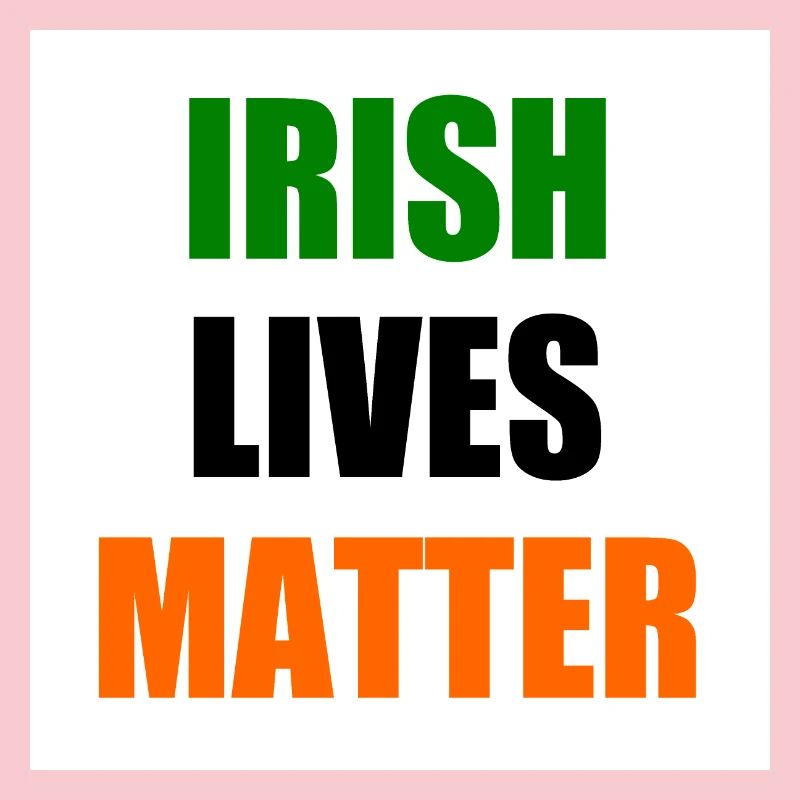 Irish lives matter