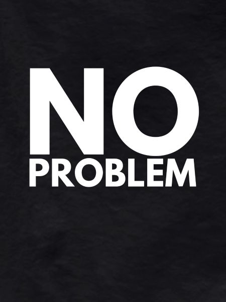 no problem
