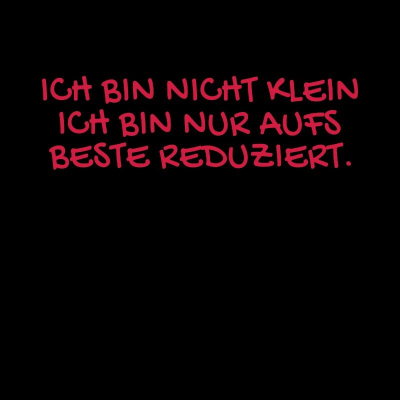Ich bin nicht klein Spruch.