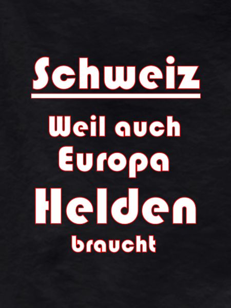 Schweiz Schweizer Spruch