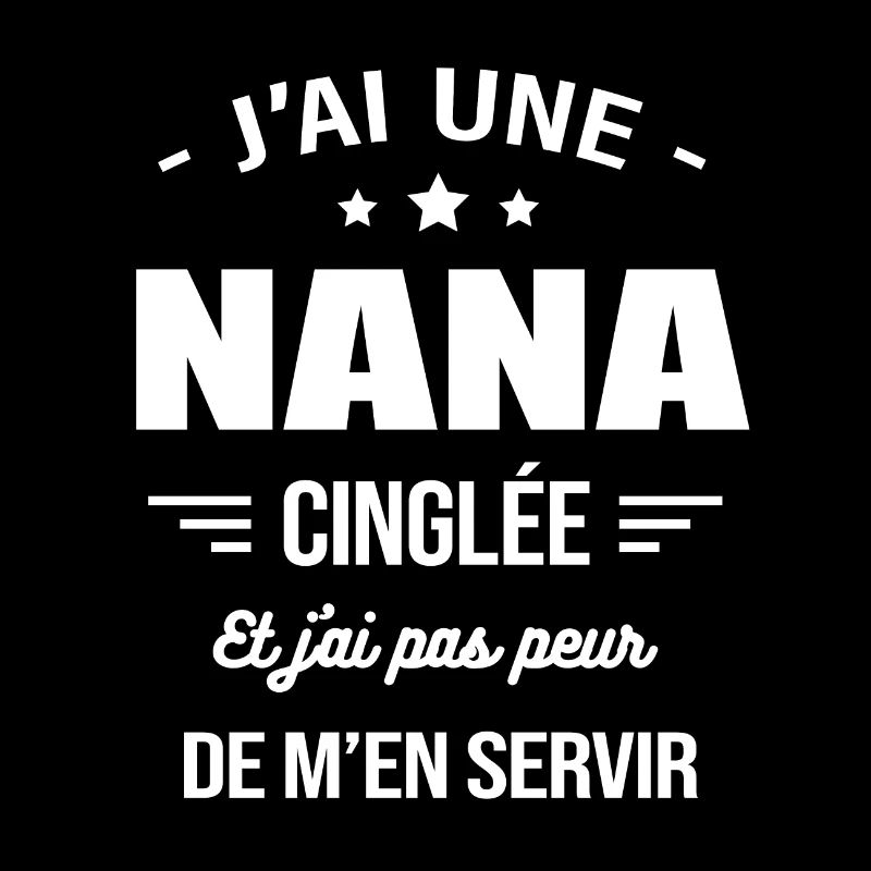 J'AI UNE NANA CINGLÉE