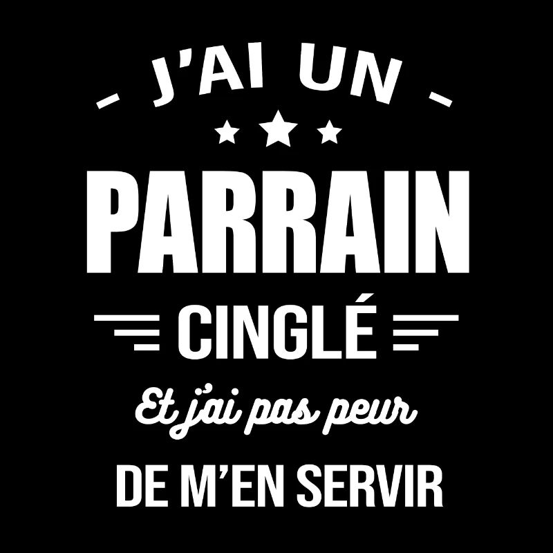 J'AI UN PARRAIN CINGLÉ