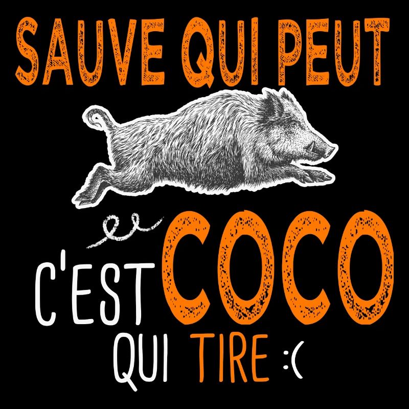 c'est Coco qui tire Humour Chasse Corentin Coralie
