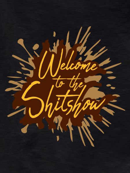Shit Welcome Shitshow