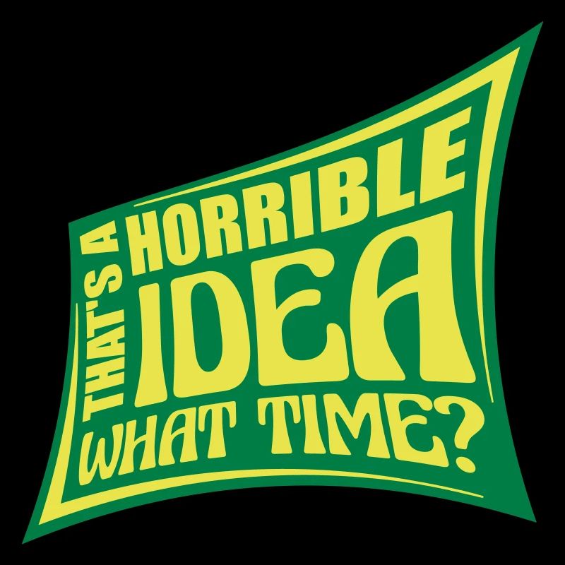 Thats a horrible Idea