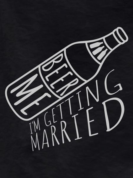 Beer Me Getting Married