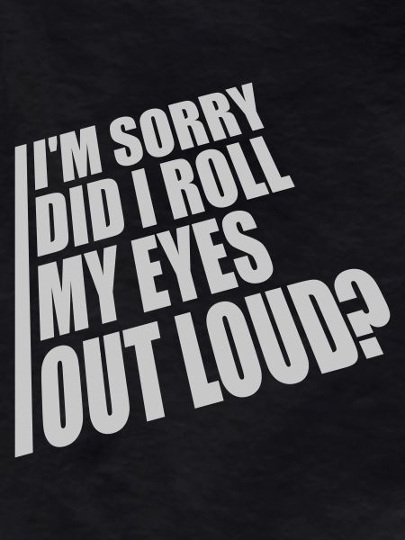 Roll My Eyes Out