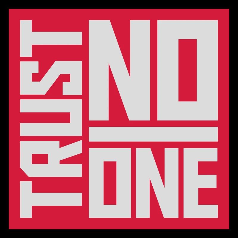 trust no one Zitat