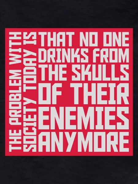 drinks from enemies skulls