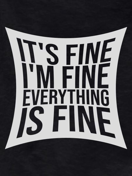 everything is fine quote