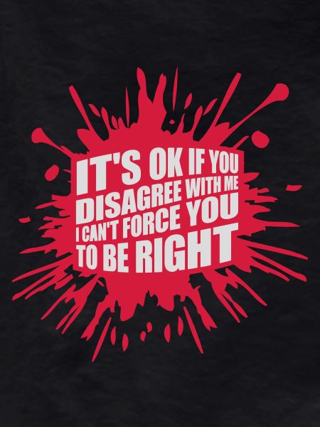 you disagree with me