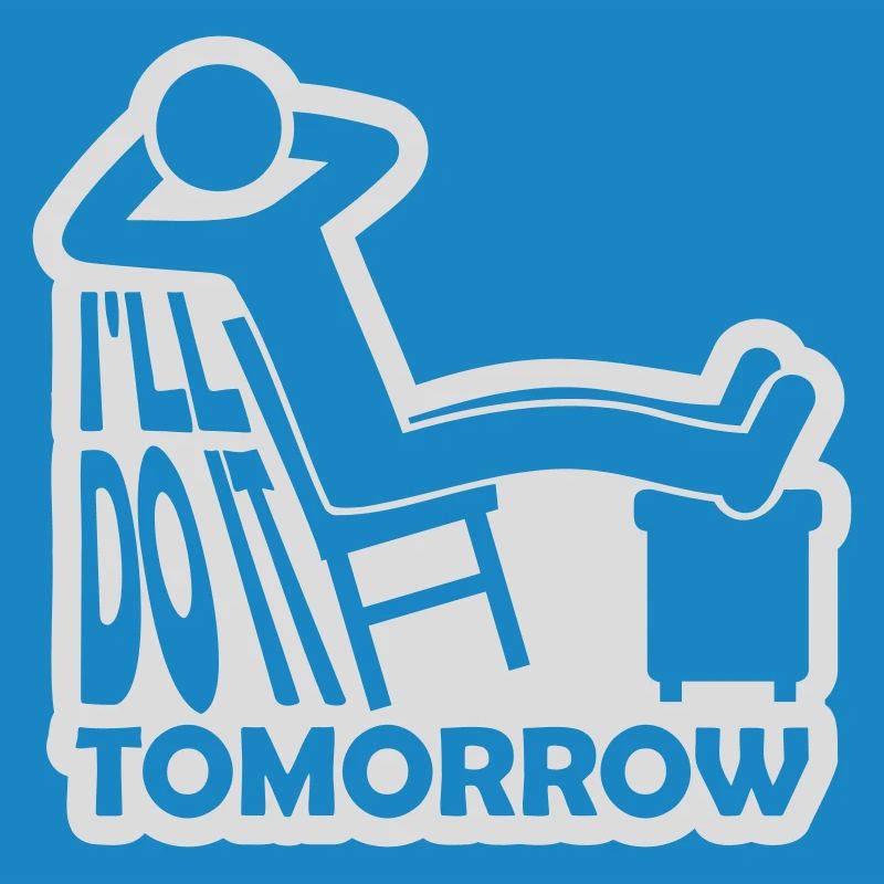 do it tomorrow Zitat