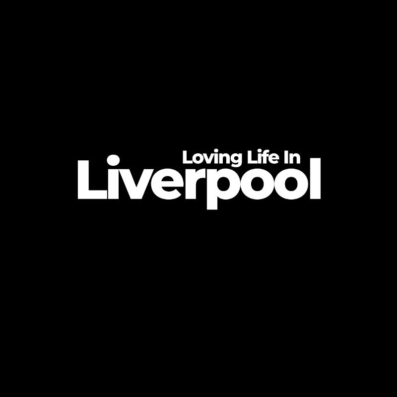 Loving Life In Liverpool