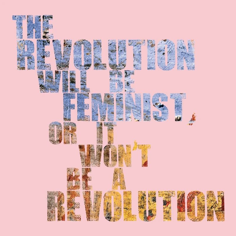 Die Revolution wird feministisch sein, oder wird sie es nicht sein