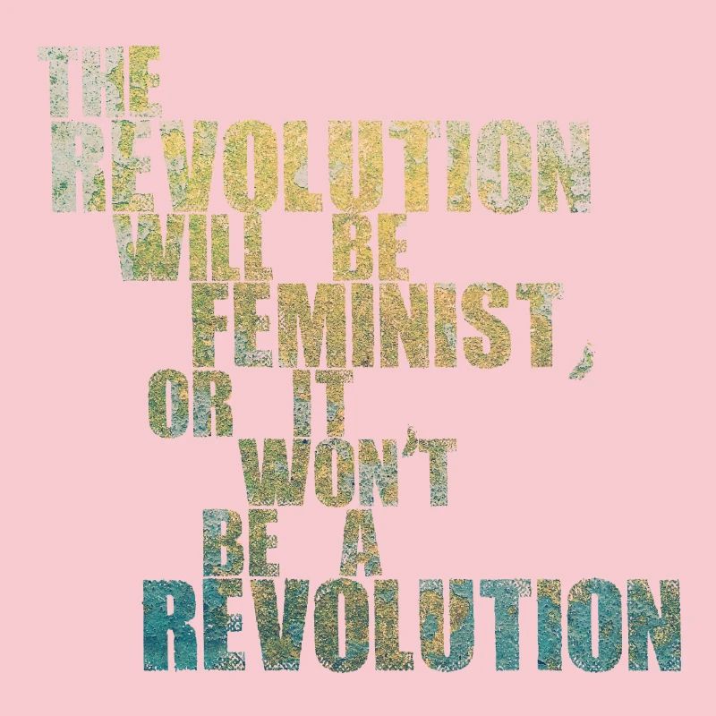 Die Revolution wird feministisch sein, oder wird sie es nicht sein