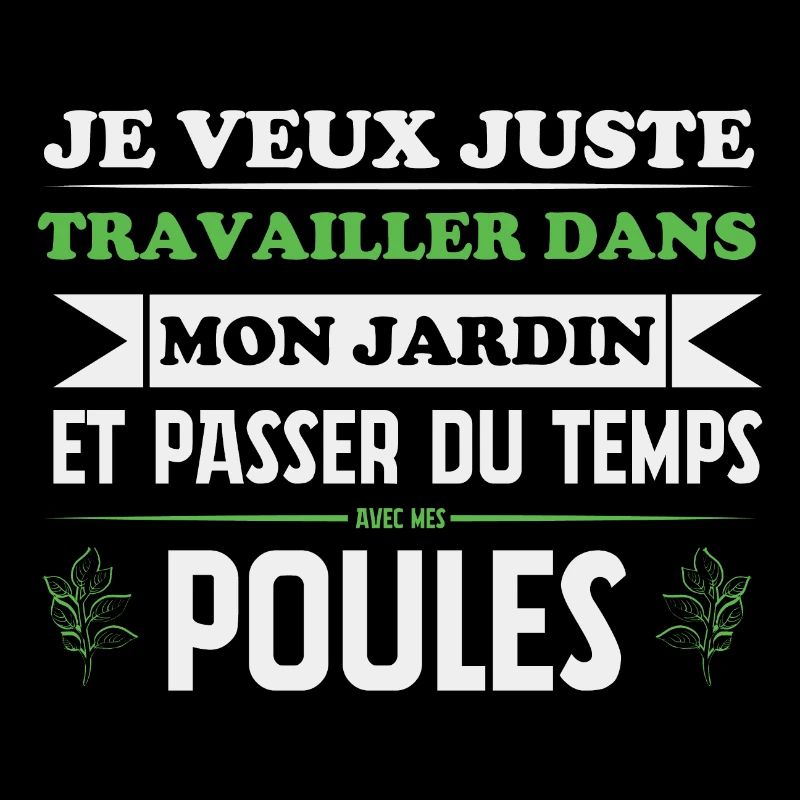 Je veux juste passer du temps avec mes poules