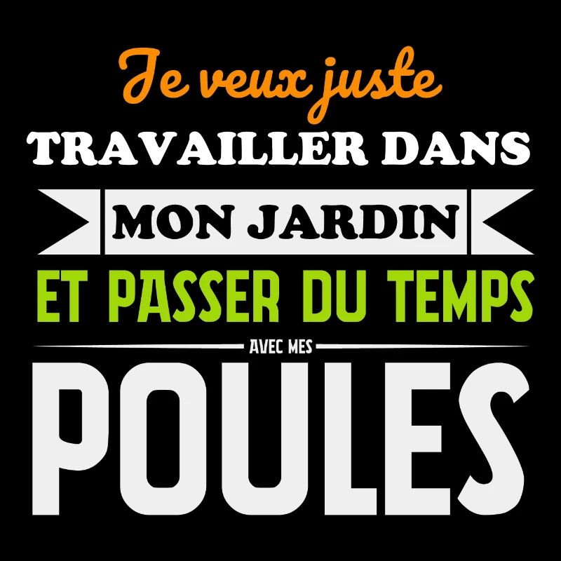 Je veux juste passer du temps avec mes poules