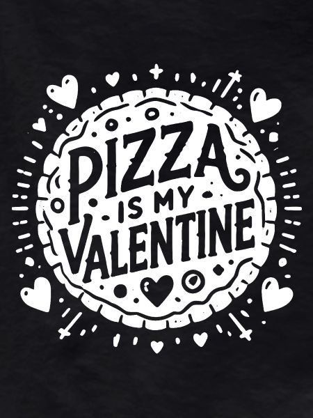 Pizza is My Valentine