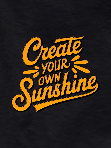 Create Your Own Sunshine