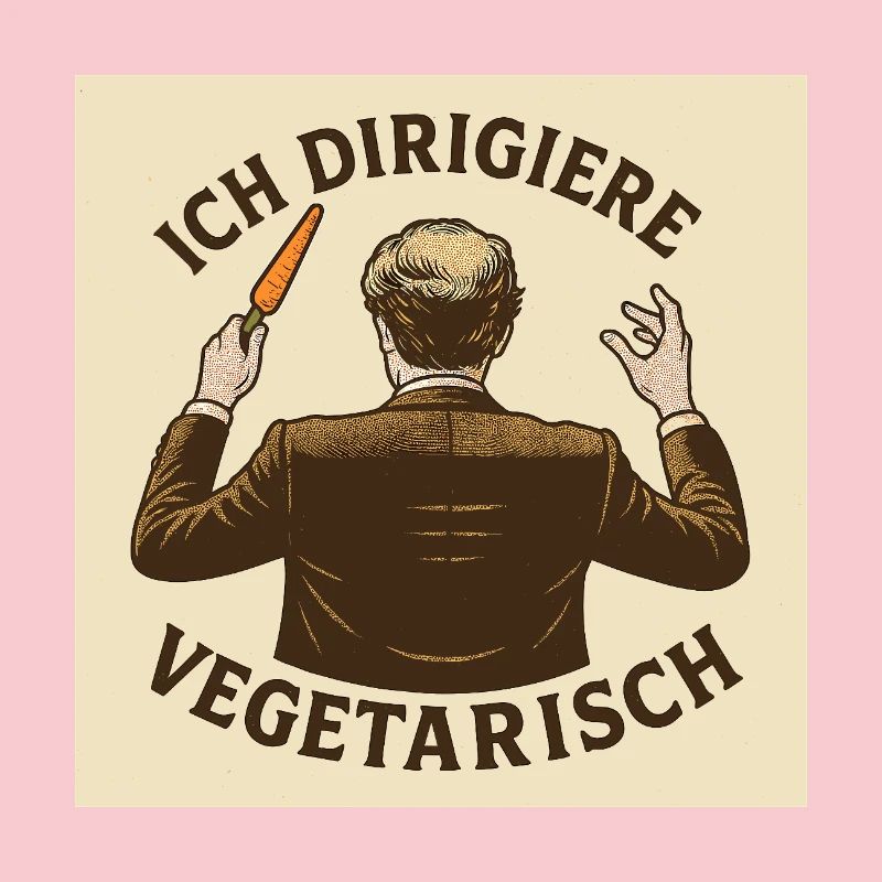 Dirigent Ich dirigiere vegetarisch