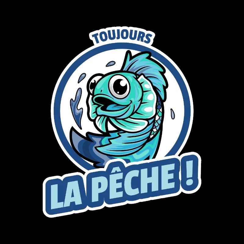 TOUJOURS LA PÊCHE !