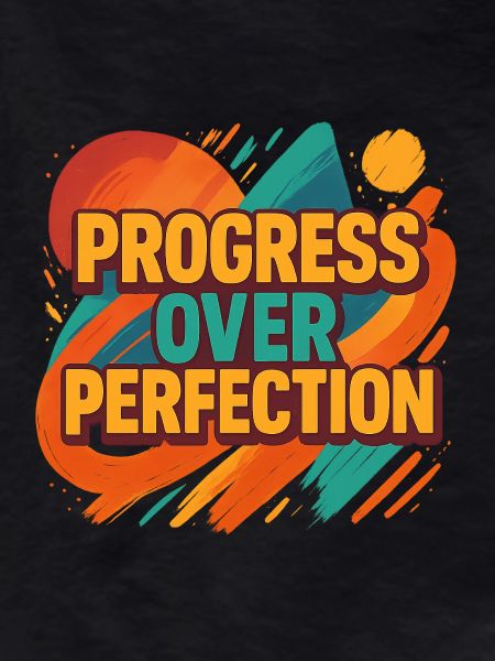 Progress Over Perfection – Motivation