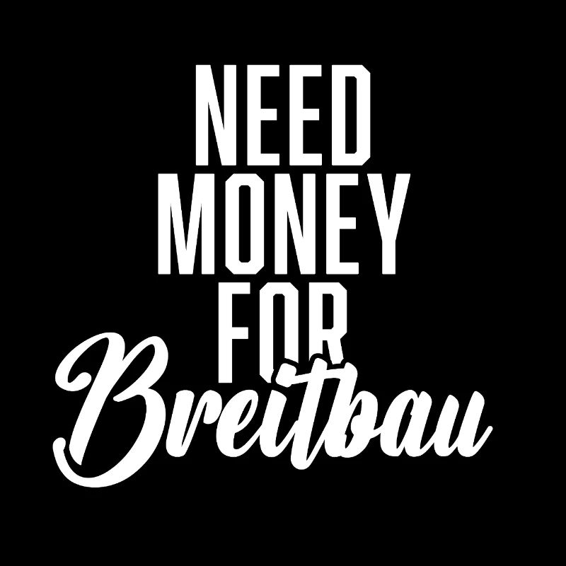 Need Money For Breitbau