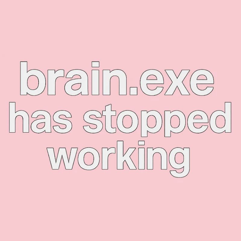 brain.exe has stopped working