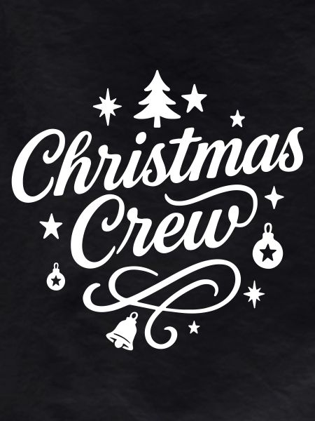 Christmas Crew Saying Xmas