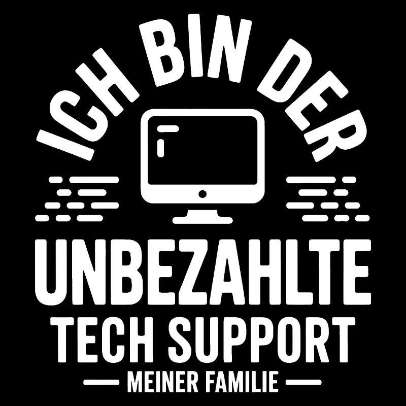 I'm the unpaid tech support