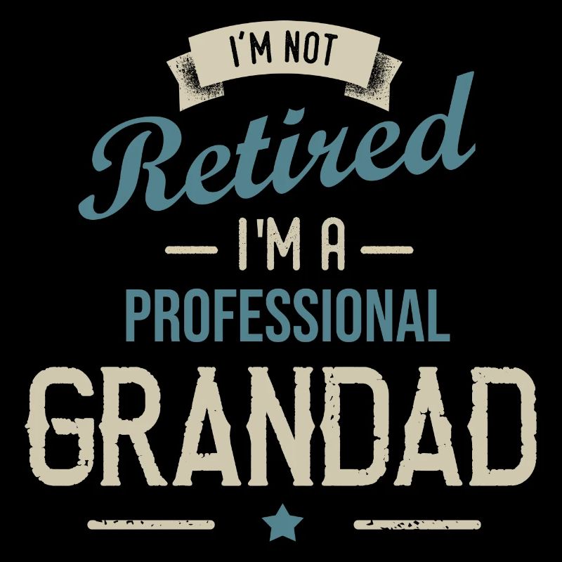 I'M NOT RETIRED I'M PROFESSIONAL GRANDAD gift