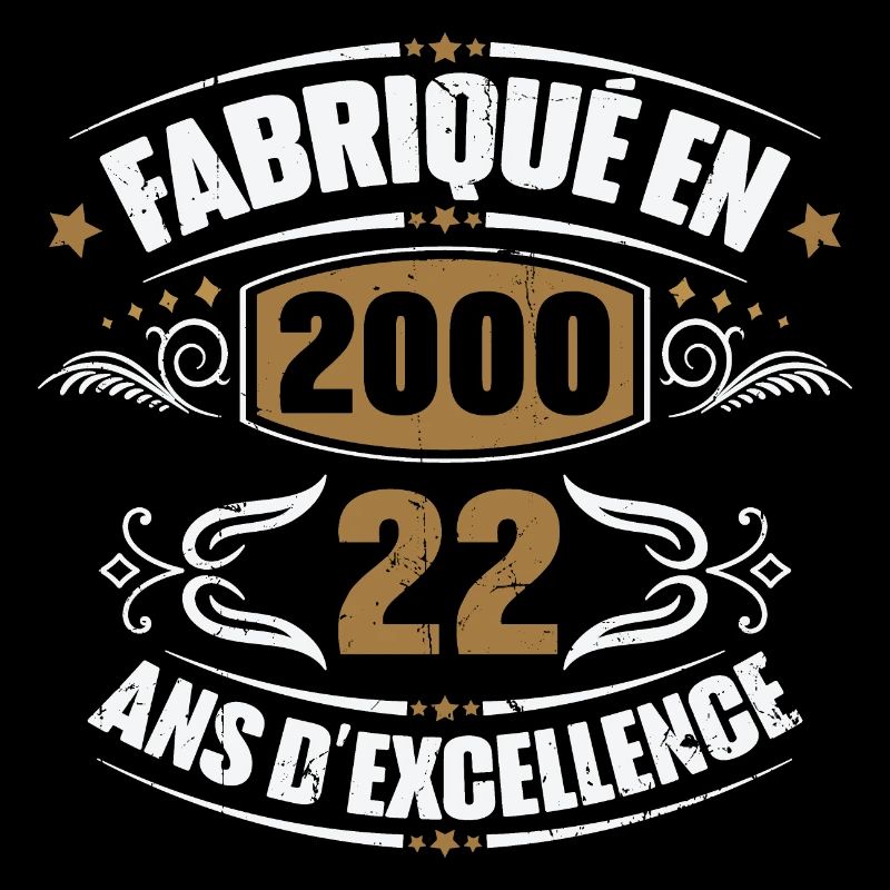 Fabriqué en 2000, 22 ans d'excellence
