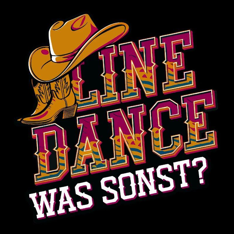 Line Dance Was sonst? Ich bin Line Dancer