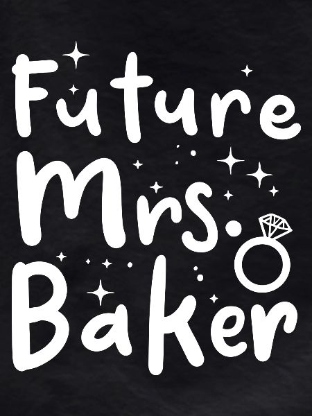 Future Mrs. Baker