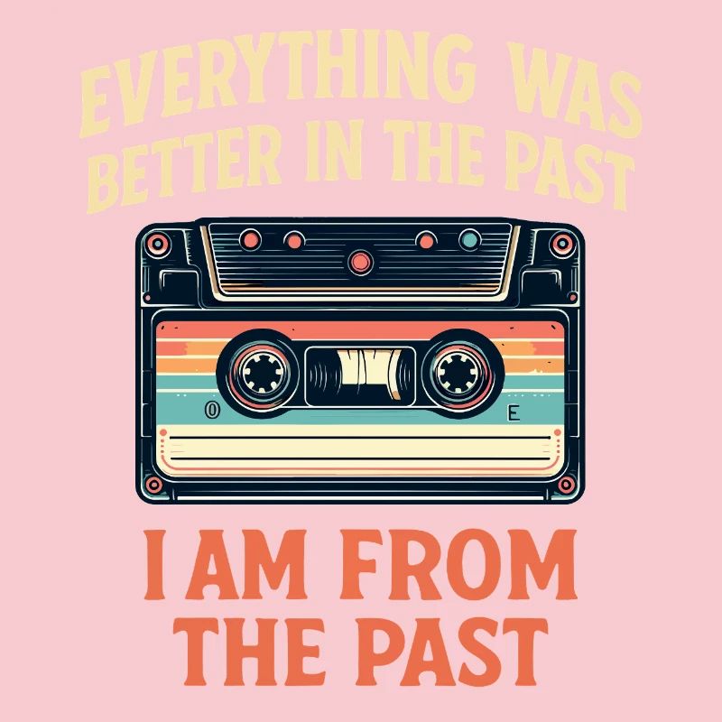 Everything was better in the old days cassette