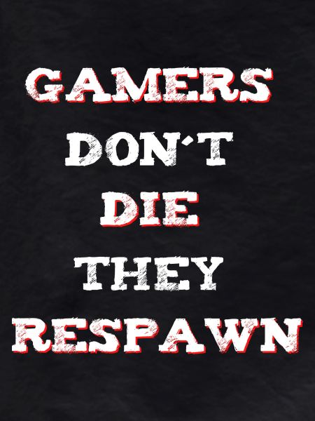 Gamer Saying Respawn